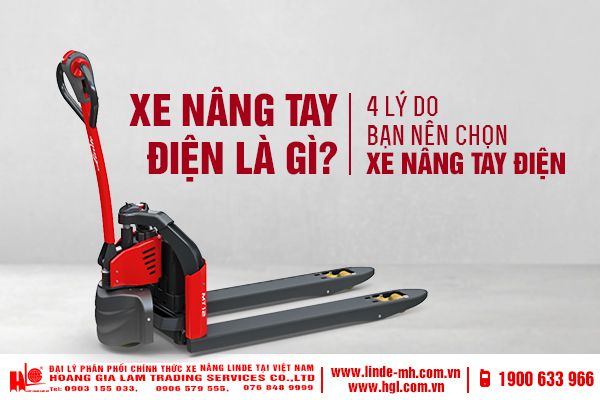 Xe nâng tay điện là gì? 4 lý do bạn nên chọn xe nâng tay điện